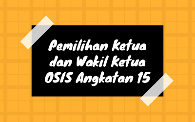 Pemilihan Ketua OSIS SMP Negeri 3 Cisauk Periode 2022/2023 (Angkatan 15)