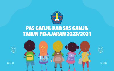 PAS/SAS Ganjil Tahun Pelajaran 2023/2024
